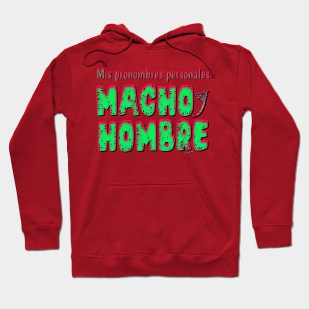 Mis Macho Hombre Pronombres Personales en Español! Hoodie by vivachas